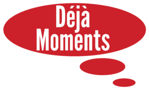 Déjà Moments